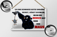 Blechschild Spruch 18x12cm Ob schwarze Katze Unglück bringt
