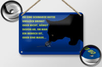 Blechschild Spruch 18x12cm ob schwarze Katze Unglück bringt