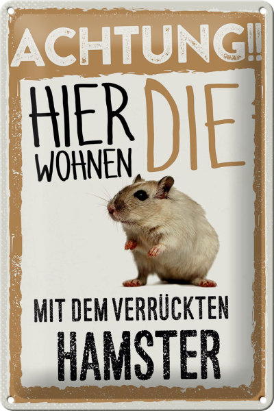 Blechschild Spruch 20x30cm Achtung hier Hamster