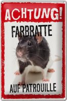 Blechschild Spruch 20x30cm Achtung Farbratte auf Patrouille