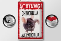 Blechschild Spruch 20x30cm Achtung Chinchilla auf Patrouille