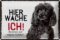 Blechschild Spruch 30x20cm Pudel hier wache ich eigene...