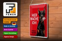 Blechschild Spruch 20x30cm Doberman hier wache eigene Gefahr