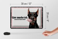 Blechschild Spruch 30x20cm Doberman hier wache ich