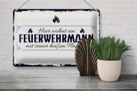 Blechschild Spruch 30x20cm Hier wohnt ein Feuerwehrmann
