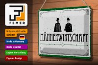 Blechschild Spruch 30x20cm Männerwirtschaft