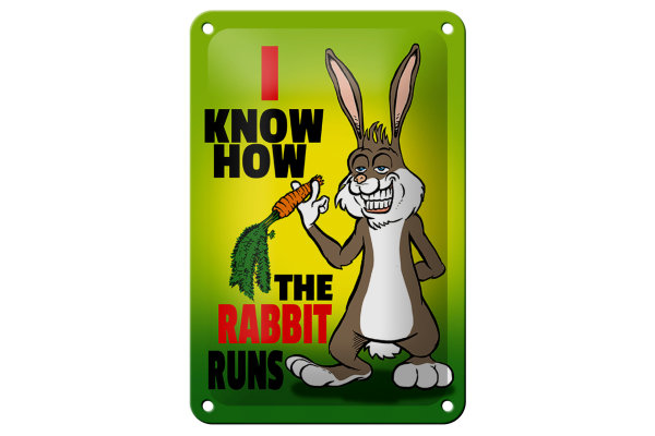 Blechschild Spruch 12x18cm i know how the rabbit runs Hase
