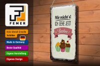 Blechschild Spruch Mir reicht`s ich geh jetzt backen 20x30cm