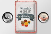 Blechschild Spruch Mir reicht`s ich geh backen rot 20x30cm