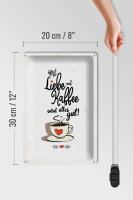 Blechschild Spruch Mit Liebe und Kaffee alles gut 20x30cm weißes Schild