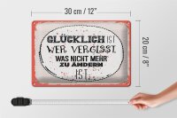 Blechschild Spruch Glücklich wer vergisst 30x20cm