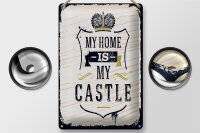 Blechschild Spruch My home is my Castle 20x30cm Haus