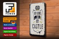 Blechschild Spruch My home is my Castle 20x30cm Haus