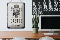 Blechschild Spruch My home is my Castle 20x30cm Haus