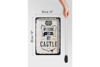 Blechschild Spruch My home is my Castle 20x30cm Haus