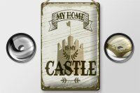 Blechschild Spruch My home is my Castle Schloss 20x30cm