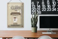 Blechschild Spruch Kaffee stellt keine Fragen 20x30cm