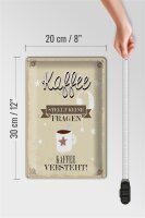 Blechschild Spruch Kaffee stellt keine Fragen 20x30cm
