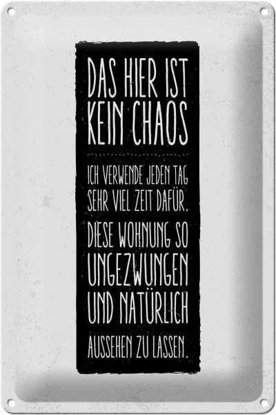 Blechschild Spruch Wohnung hier ist kein Chaos 20x30cm