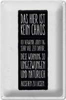 Blechschild Spruch Wohnung hier ist kein Chaos 20x30cm