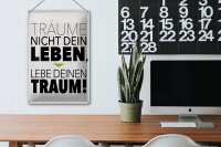 Blechschild Spruch Leben lebe deinen Traum 20x30cm