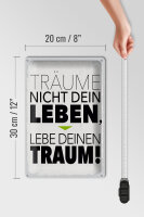 Blechschild Spruch Leben lebe deinen Traum 20x30cm