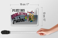 Blechschild Spruch 18x12cm Platz des himmlischen Friedens