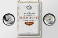 Blechschild Spruch je älter desto merkwürdiger andere 20x30cm