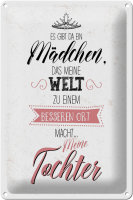 Blechschild Spruch Tochter macht meine Welt besser 20x30cm
