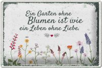Blechschild Spruch Garten ohne Blumen Leben ohne Liebe...