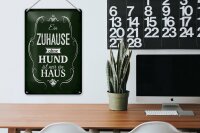 Blechschild Spruch Hund Zuhause ist nur ein Haus 20x30cm