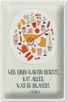Blechschild Spruch Wer Garten besitzt hat alles 20x30cm