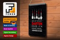 Blechschild Spruch lustig sie gesagt Darten oder ich 20x30cm