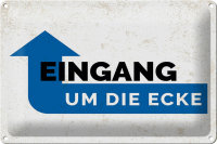 Blechschild Hinweis Eingang um die Ecke 30x20cm
