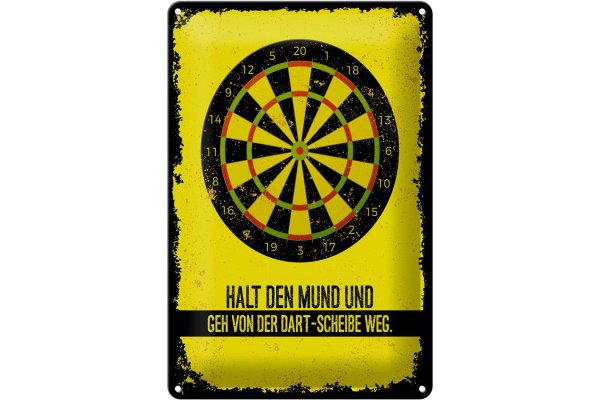 Blechschild Spruch Halt den Mund und geh von Dart 20x30cm