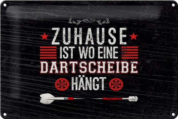 Blechschild Spruch Zuhause ist wo eine Dartscheibe 30x20cm