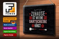Blechschild Spruch Zuhause ist wo eine Dartscheibe 30x20cm