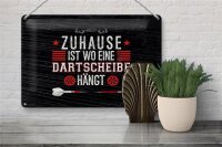 Blechschild Spruch Zuhause ist wo eine Dartscheibe 30x20cm
