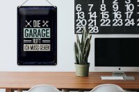 Blechschild Spruch Die Garage ruft ich muss gehen 20x30cm