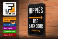 Blechschild Eingang Hinweis Hippies Use Backdoor 20x30cm