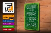 Blechschild Spruch Gardens note made by sitting shade 20x30cm