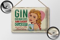 Blechschild Spruch Gin Drinkers are sassy classy 30x20cm