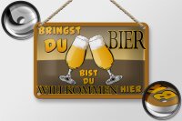Blechschild Alkohol 18x12cm Bringst du Bier bist willkommen
