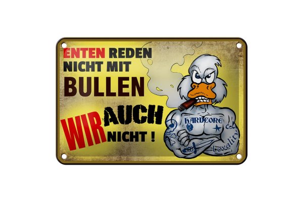 Blechschild Spruch 18x12cm Enten reden nicht mit Bullen