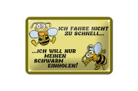 Blechschild Spruch 18x12cm ich fahre nicht zu schnell