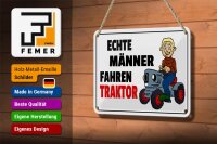 Blechschild Spruch 18x12c m Echte Männer fahren Traktor