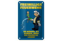 Blechschild Spruch 12x18cm Freiwillige Feuerwehr Männer