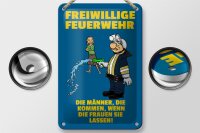 Blechschild Spruch 12x18cm Freiwillige Feuerwehr Männer