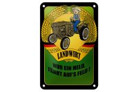 Blechschild Spruch 12x18cm Landwirt Nur ein Held fährt