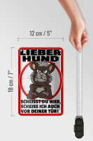 Blechschild Hinweis 12x18cm lieber Hund scheißt Du hier